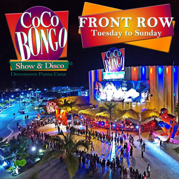 COCOBONGO SHOW & DISCO- Front Row - $190