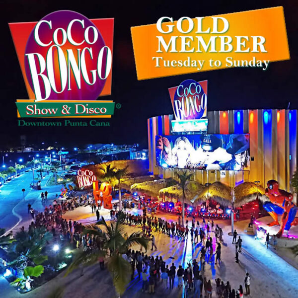 COCOBONGO SHOW & DISCO- Gold Member - $170